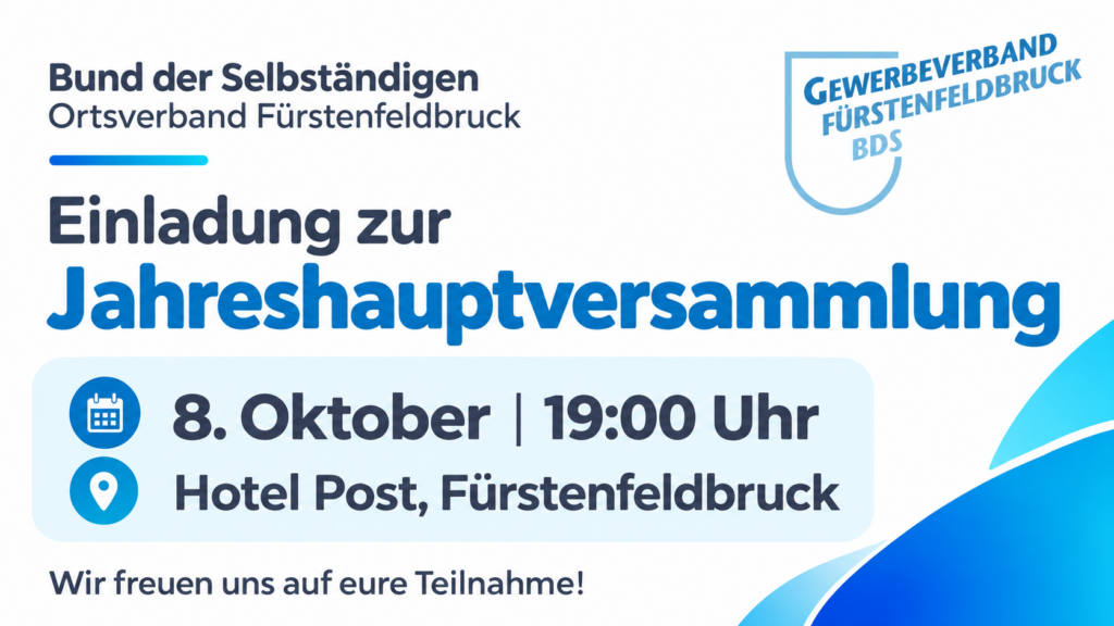 Einladung zur Jahreshauptversammlung des BDS Fürstenfeldbruck am 8. Oktober um 19:00 Uhr im Hotel Post in Fürstenfeldbruck.