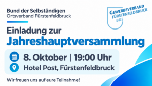Einladung zur Jahreshauptversammlung des BDS Fürstenfeldbruck am 8. Oktober um 19:00 Uhr im Hotel Post in Fürstenfeldbruck.